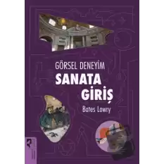 Görsel Deneyim: Sanata Giriş