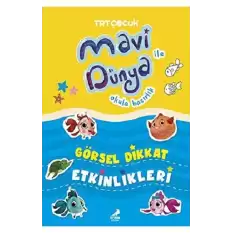 Görsel Dikkat Etkinlikleri - Mavi Dünya ile Okula Hazırlık (Ciltli)