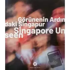 Görünenin Ardındaki Singapur