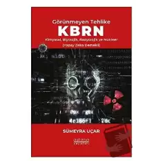 Görünmeyen Tehlike KBRN - Kimyasal, Biyolojik, Radyolojik ve Nükleer (Yapay Zeka Destekli)