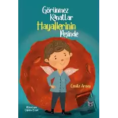 Görünmez Kanatlar Hayallerinin Peşinde