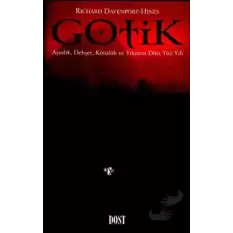 Gotik Aşırılık, Dehşet, Kötülük ve Yıkım Dört Yüzyılı