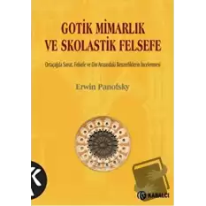 Gotik Mimarlık ve Skolastik Felsefe