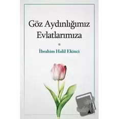 Göz Aydınlığımız Evlatlarımıza