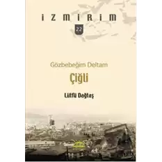 Gözbebeğim Deltam: Çiğli