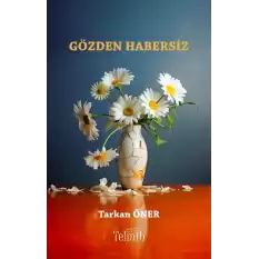 Gözden Habersiz