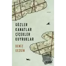 Gözler Kanatlar Çiçekler Kuyruklar