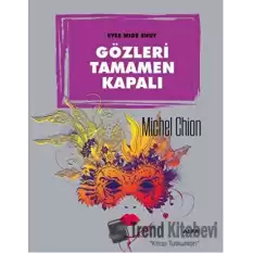 Gözleri Tamamen Kapalı