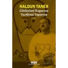 Gözlerimi Kaparım Vazifemi Yaparım