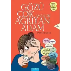 Gözü Çok Ama Çok Ağrıyan Adam