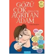 Gözü Çok Ama Çok Ağrıyan Adam