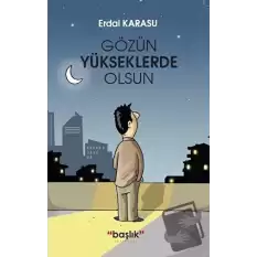 Gözün Yükseklerde Olsun