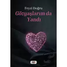 Gözyaşlarım da Yandı