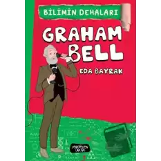 Graham Bell - Bilimin Dehaları