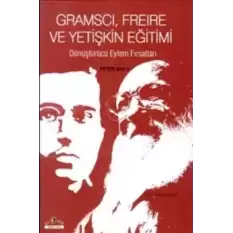 Gramsci, Freire ve Yetişkin Eğitimi