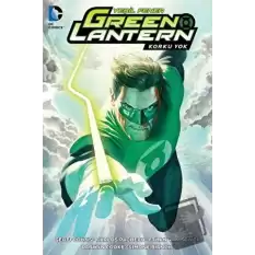 Green Lantern - Yeşil Fener / Korkmak Yok Cilt: 3