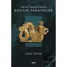 Grek Sanatında Karışık Yaratıklar