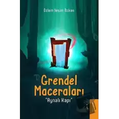 Grendel Maceraları - Aynalı Kapı