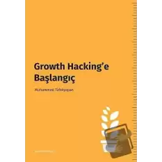 Growth Hacking’e Başlangıç