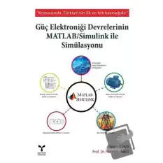 Güç Elektroniği Devrelerinin MATLAB / Simulink ile Simülasyonu