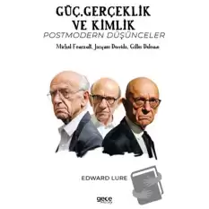 Güç, Gerçeklik ve Kimlik