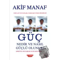 Güç Nedir ve Nasıl Güçlü Olunur?