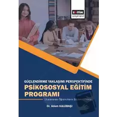 Güçlendirme Yaklaşımı Perspektifinde Psikososyal Eğitim Programı