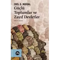 Güçlü Toplumlar ve Zayıf Devletler