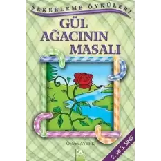 Gül Ağacının Masalı