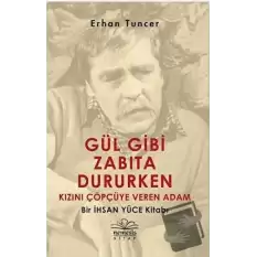 Gül Gibi Zabıta Dururken Kızını Çöpçüye Veren Adam