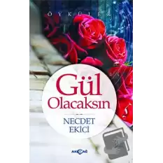 Gül Olacaksın