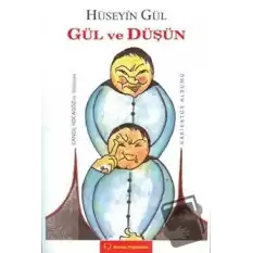 Gül ve Düşün