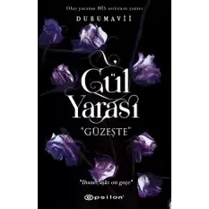 Gül Yarası - Güzeşte