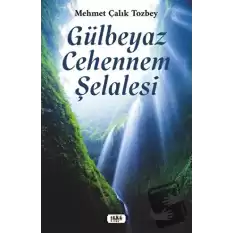 Gülbeyaz Cehennem Şelalesi