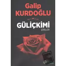 Güliçkimi - Şiirler