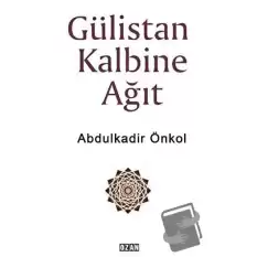 Gülistan Kalbine Ağıt