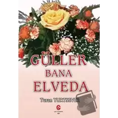 Güller Bana Elveda