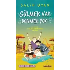 Gülmek Var Dönmek Yok - Acayip İşler Takımı