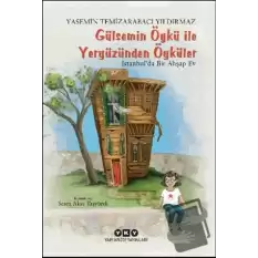 Gülsemin Öykü ile Yeryüzünden Öyküler - İstanbul’da Bir Ahşap Ev