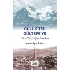 Gülük’ten Gültepe’ye