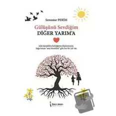 Gülüşünü Sevdiğim Diğer Yarıma