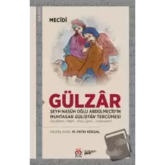 Gülzar - Şeyh Nasuh Oğlu Abdülmecid’in Muhtasar Gülistan Tercümesi