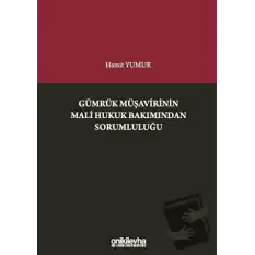 Gümrük Müşavirinin Mali Hukuk Bakımından Sorumluluğu (Ciltli)