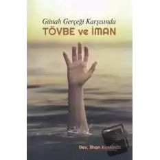 Günah Gerçeği Karşısında Tövbe ve İman