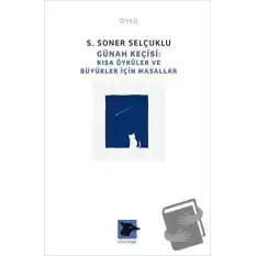 Günah Keçisi - Kısa Öyküler ve Büyükler İçin Masallar