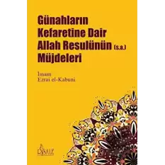 Günahların Kefaretine Dair Allah Resulünün (s.a.) Müjdeleri