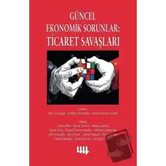 Güncel Ekonomik Sorunlar: Ticaret Savaşları