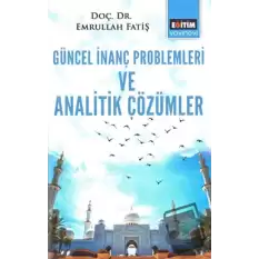 Güncel İnanç Problemleri ve Analitik Çözümler