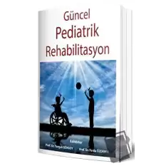 Güncel Pediatrik Rehabilitasyon