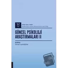 Güncel Psikoloji Araştırmaları II (AYBAK 2021 Mart)